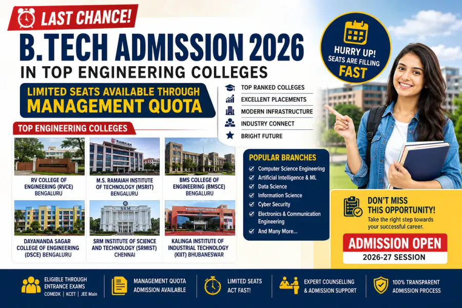 Last Chance for B.Tech Admission 2026: Limited Management Quota Seats Available in Top Engineering Colleges